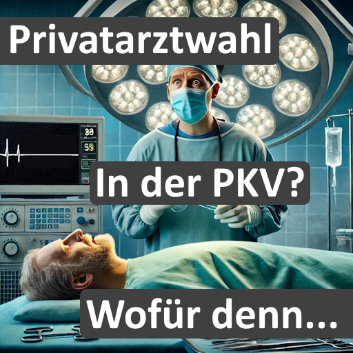 Privatarztwahl statt Chefarzt in der PKV - Warum?