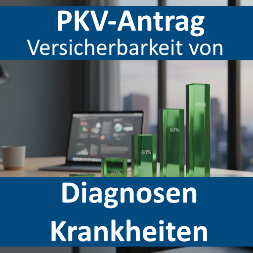 PKV-Antrag - Versicherbarkeit von Diagnosen bzw. Krankheiten
